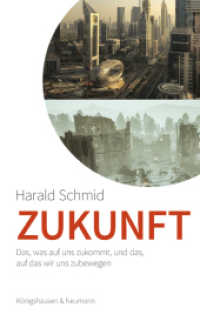 Zukunft : Das, was auf uns zukommt, und das, auf das wir uns zubewegen. Ein Essay （2024. 216 S. 22.5 cm）