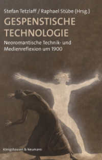 Gespenstische Technologie : Neoromantische Technik- und Medienreflexion um 1900 （2024. 360 S. 235 mm）