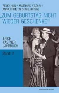 "Zum Geburtstag nicht wieder Geschenke!" (Erich Kästner Jahrbuch 11) （2024. 498 S. 23.5 cm）