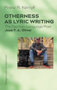 Otherness as Lyric Writing : The German-Language Poet José F. A. Oliver （2024. 300 S. 235 mm）