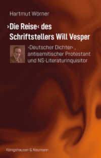 'Die Reise' des Schriftstellers Will Vesper : 'Deutscher Dichter', antisemitischer Protestant und NS-Literaturinquisitor （2024. 252 S. 235 mm）