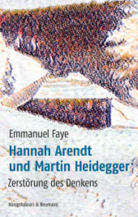 Hannah Arendt und Martin Heidegger : Zerstörung des Denkens (Contradictio - Studien für Philosophie und ihrer Geschichte 17) （2024. 290 S. 235 mm）