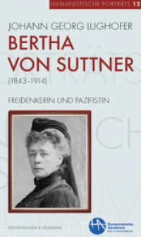 Bertha von Suttner (1843-1914) : Freidenkerin und Pazifistin (Humanistische Porträts 12) （2024. 80 S. 210 mm）