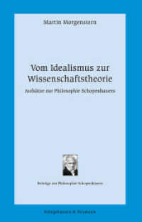 Vom Idealismus zur Wissenschaftstheorie : Aufsätze zur Philosophie Schopenhauers （2024. 210 S. 235 mm）