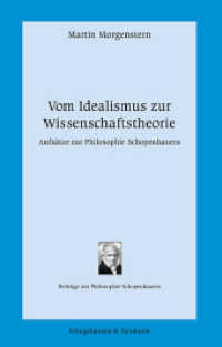 Vom Idealismus zur Wissenschaftstheorie : Aufsätze zur Philosophie Schopenhauers （2024. 276 S. 23.5 cm）