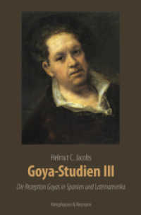 Goya-Studien III : Die Rezeption Goyas in Spanien und Lateinamerika. Zahlreiche farbige Abbildungen (Meisterwerke der spanischen Kunst im Kontext ihrer Zeit 12) （2024. 536 S. 235 mm）