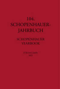 104. Schopenhauer Jahrbuch : für das Jahr 2023 (Schopenhauer Jahrbuch 104) （2023. 250 S. 23.5 cm）