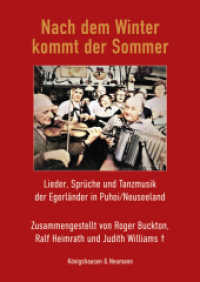 Nach dem Winter kommt der Sommer : Lieder, Sprüche und Tanzmusik der Egerländer in Puhoi/Neuseeland （2025. 180 S. 24 cm）