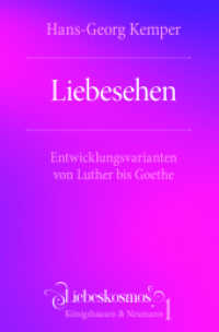 Liebesehen : Entwicklungsvarianten von Luther bis Goethe （2025. 1000 S. 23.5 cm）