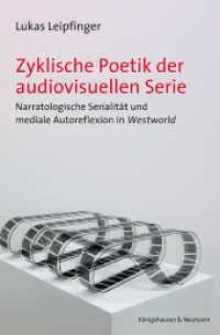 Zyklische Poetik der audiovisuellen Serie : Narratologische Serialit&auml;t und mediale Autoreflexion inWestworld (Film - Medium - Diskurs 127) （2024. 204 S. 23.5 cm）