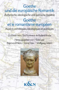 Goethe und die europäische Romantik. Goethe et le romantisme européen : Ästhetische, ideologische und politische Aspekte. Aspects esthétiques, idéologiques et politiques. Zu Ehren von / En l'honneur de Roland Krebs （2025. 420 S. 23.5 cm）