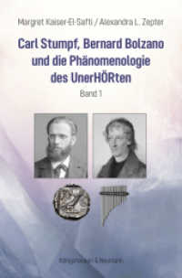 Carl Stumpf, Bernard Bolzano und die Phänomenologie des UnerHÖRten : Band 1 （2025. 576 S. 23.5 cm）