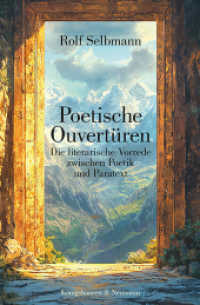 Poetische Ouvertüren : Die literarische Vorrede zwischen Poetik und Paratext （2025. 400 S. 23.5 cm）