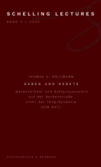 Gaben und Gebete : Warenverkehr und Kulturaustausch auf der Seidenstraße unter der Tang-Dynastie (618-907) (Schelling Lectures 2) （2025. 104 S. 20.5 cm）