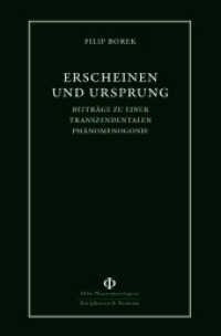 Erscheinen und Ursprung : Beitr&auml;ge zu einer transzendentalen Ph&auml;nomenogonie (Orbis Phaenomenologicus Studien)