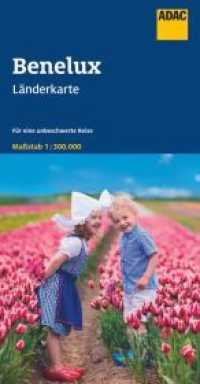 ADAC Länderkarte Benelux 1:300.000 : Belgien, Niederlande, Luxemburg. 1 : 300.000 (ADAC LänderKarte) （6. Aufl. 2019. 1 S. 250 mm）