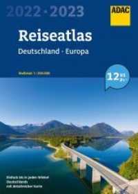 ADAC ReiseAtlas 2022/2023 Deutschland 1:200 000， Europa 1:4 500 000 : 1:200000 (ADAC Atlanten)