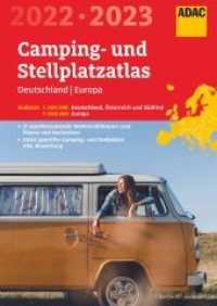 ADAC Camping- und Stellplatzatlas 2022/2023 Deutschland 1:300 000， Europa 1:800 000 : Österreich und Südtirol 1:300.000. 1:200000 (ADAC Atlanten)