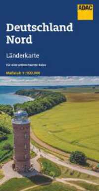 ADAC Länderkarte Deutschland Nord 1:500.000 : 1:500000 (ADAC LänderKarte) （1. Auflage, Aktualisierte Nachauflage. 2022. 250 mm）