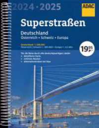 ADAC Superstraßen Autoatlas 2024/2025 Deutschland 1:200.000, Österreich, Schweiz 1:300.000 mit Europa 1:4,5 Mio. : Straßenatlas mit praktischer Spiralbindung (ADAC Atlas) （15. Aufl. 2023. 416 S. 295 mm）