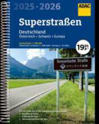ADAC Superstraßen Autoatlas 2025/2026 Deutschland 1:200.000, Österreich, Schweiz 1:300.000 mit Europa 1:4,5 Mio. : Straßenatlas mit praktischer Spiralbindung (ADAC Atlas) （16. Aufl. 2024. 416 S. 295 mm）