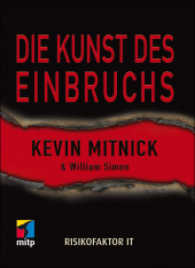 Die Kunst des Einbruchs : Risikofaktor IT (mitp Professional)