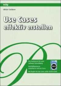 Use Cases effektiv erstellen (mitp Professional) （Nachdr. 2007. 320 S. m. Abb. 24 cm）