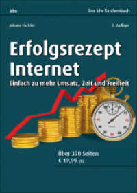 Erfolgsrezept Internet : Einfach zu mehr Umsatz， Zeit und Freiheit (bh