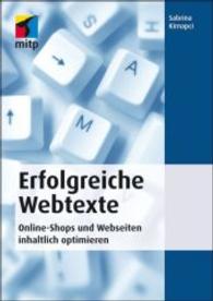 Erfolgreiche Webtexte : Online-Shops und Webseiten inhaltlich optimier