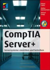 CompTIA Server+ : Serversysteme einrichten und betreiben (mitp Profess