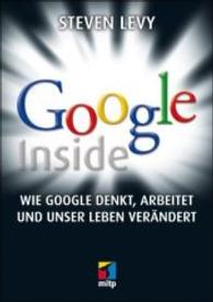 Google Inside : Wie Google denkt， arbeitet und unser Leben verändert (