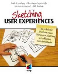Sketching User Experiences， deutsche Ausgabe : Das praktische Arbeitsbuch zum Erlernen von Sketching und zahlreicher Skizziermethoden (mitp Business)