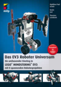 Das EV3 Roboter Universum : Ein umfassender Einstieg in LEGO® MINDSTORMS® EV3 mit 8 spannenden Roboterprojekten (mitp Professional)
