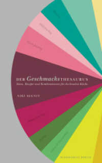 Der Geschmacksthesaurus : Ideen, Rezepte und Kombinationen für die kreative Küche （15. Aufl. 2011. 543 S. 215.00 mm）