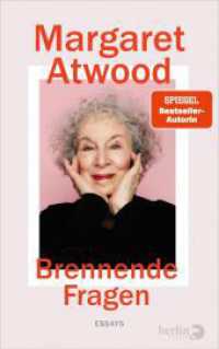 Brennende Fragen : Essays | Neues von der Autorin von »Der Report der Magd« （2023. 704 S. 220.00 mm）
