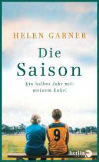 Die Saison : Ein halbes Jahr mit meinem Enkel | Zwei Generationen, verbunden durch Sport und Liebe （1. Auflage. 2025. 224 S. 210.00 mm）