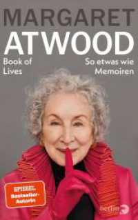 Book of Lives : So etwas wie Memoiren | Lebenserinnerungen Margaret Atwood （1. Auflage. 2025. 752 S. Mit zahlreichen Abbildungen. 220.00 mm）