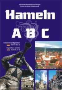 Hameln ABC : Sehenswürdigkeiten von A bis Z. Dtsch.-Engl. （2009. 78 S. m. zahlr. Farbfotos. 23 cm）