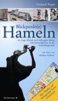Blickpunkt(e) Hameln : Ins Auge fallende und verborgene kleine Sehenswürdigkeiten in der Rattenfängerstadt （1. Aufl. 2012. 112 S. Beil.: Kte. 19 cm）
