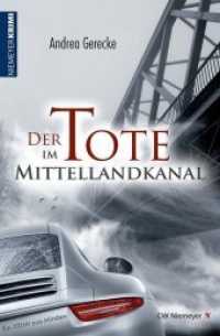 Der Tote im Mittellandkanal : Ein Krimi aus Minden (Niemeyer Krimi) （2. Aufl. 2012. 312 S. 190 mm）