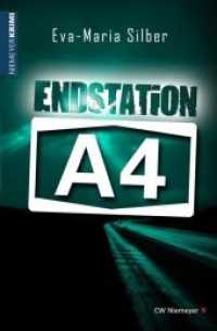 Endstation A4 (Niemeyer Krimi) （2014. 272 S. 19 cm）