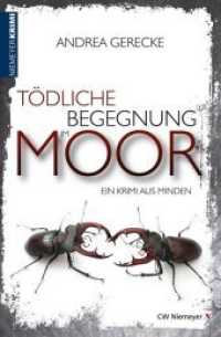 Tödliche Begegnung im Moor : Ein Krimi aus Minden (WeserberglandKRIMI) （2014. 324 S. 190 mm）