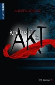 Kein letzter Akt : Ein Krimi aus Minden (Alexander Rosenbaum 4) （2016. 320 S. 19 cm）