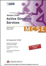 Windows 2000 Active Directory Services : MCSE-Examen 70-217 (MCSE-Trainer) （2., aktualis. Aufl. 2003. 368 S. 24 cm）