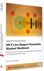 OS X Lion Support Essentials Workbook (Apple Software .) （2012. 400 S.）