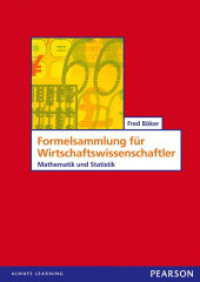 Formelsammlung für Wirtschaftswissenschaftler : Mathematik und Statistik (wi Wirtschaft) （2006. 400 S. m. z. Tl. zweifarb. graph. Darst. 24 cm）