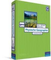 Physische Geographie (geo Geographie) （9., aktualisierte Auflage. 2009. XXIII, 861 S. m. zahlr. farb. Illustr）