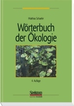 Wörterbuch der Ökologie : Reg. engl.-dtsch. （4., neubearb. u. erw.  Aufl. 2003. XII, 452 S. m. 49 Abb. 21 cm）