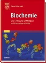 Biochemie : Eine Einfuhrung Fur Mediziner Und Naturwissenschaftler
