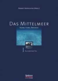 Das Mittelmeer. Bd.1 Allgemeiner Teil （2002. 607 S. m. zahlr. meist farb. Abb. u. Ktn.-Skizzen. 24,5 cm）